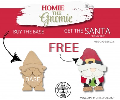 Purchase Homie the Gnomie base piece receive the Santa changeout FREE!